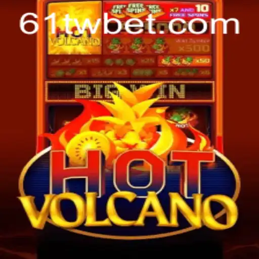 Explorando o Atraente Jogo HotVolcano da 61TWBet